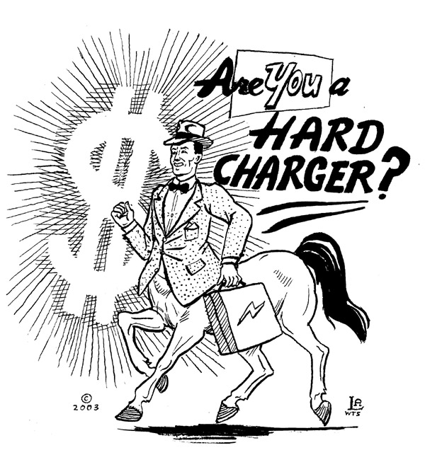 Are you a hard charger?